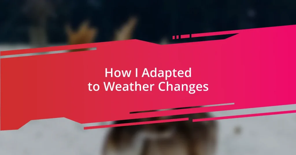 How I Adapted to Weather Changes