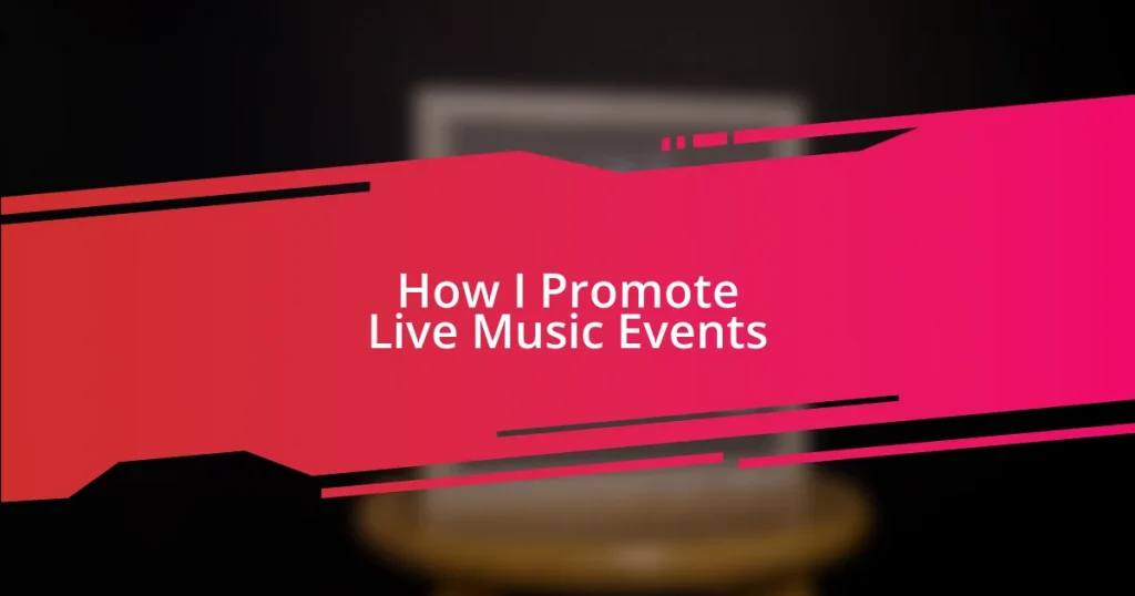 How I Promote Live Music Events