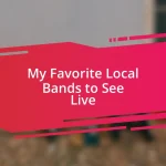 My Favorite Local Bands to See Live