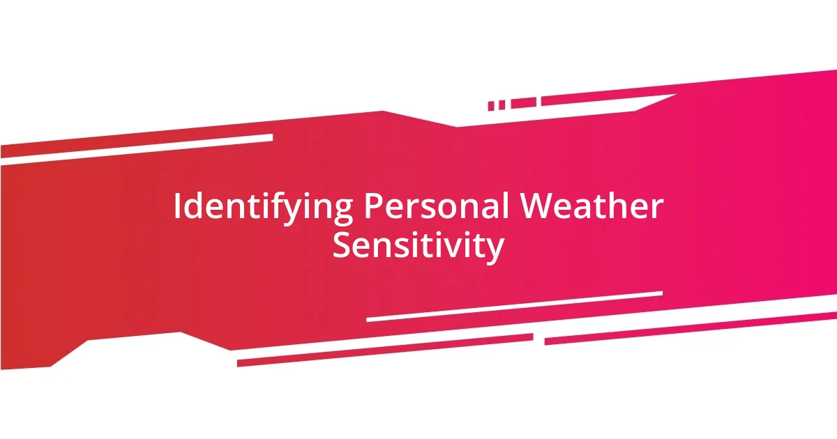 Identifying Personal Weather Sensitivity